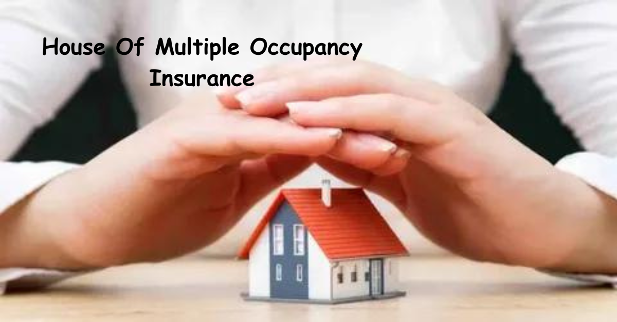 House Of Multiple Occupancy Insurance