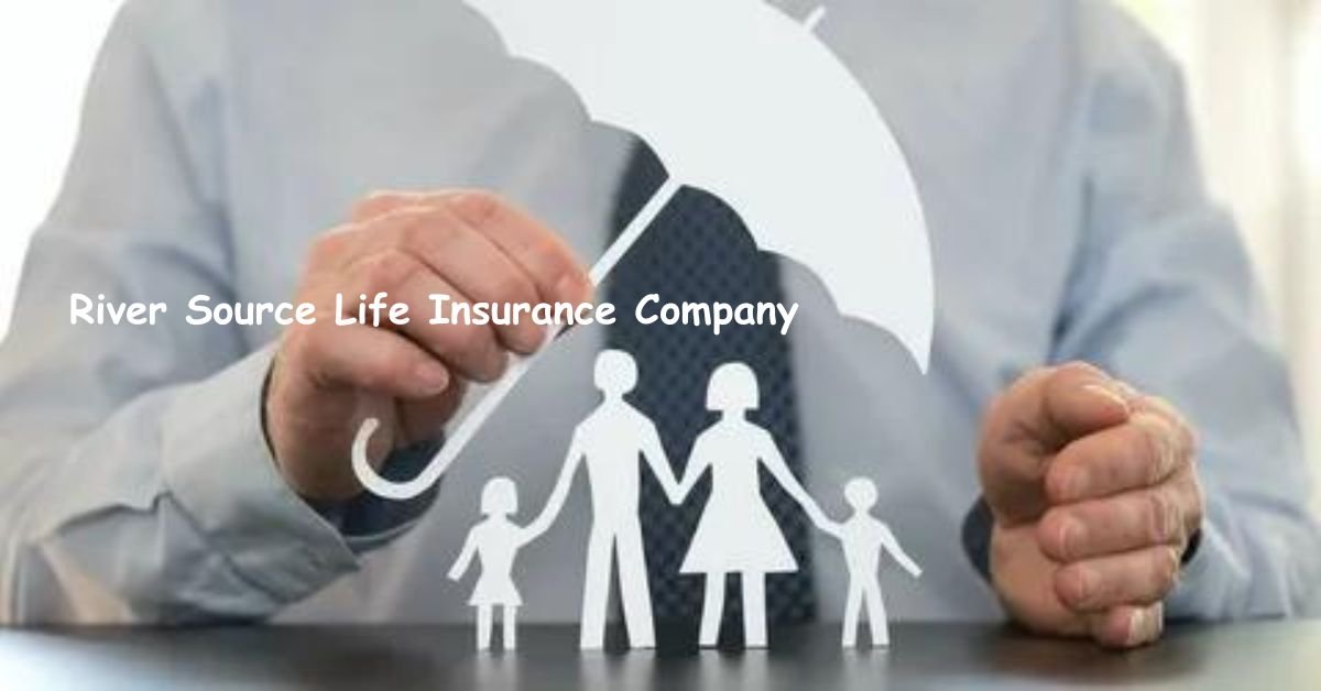 River Source Life Insurance Company