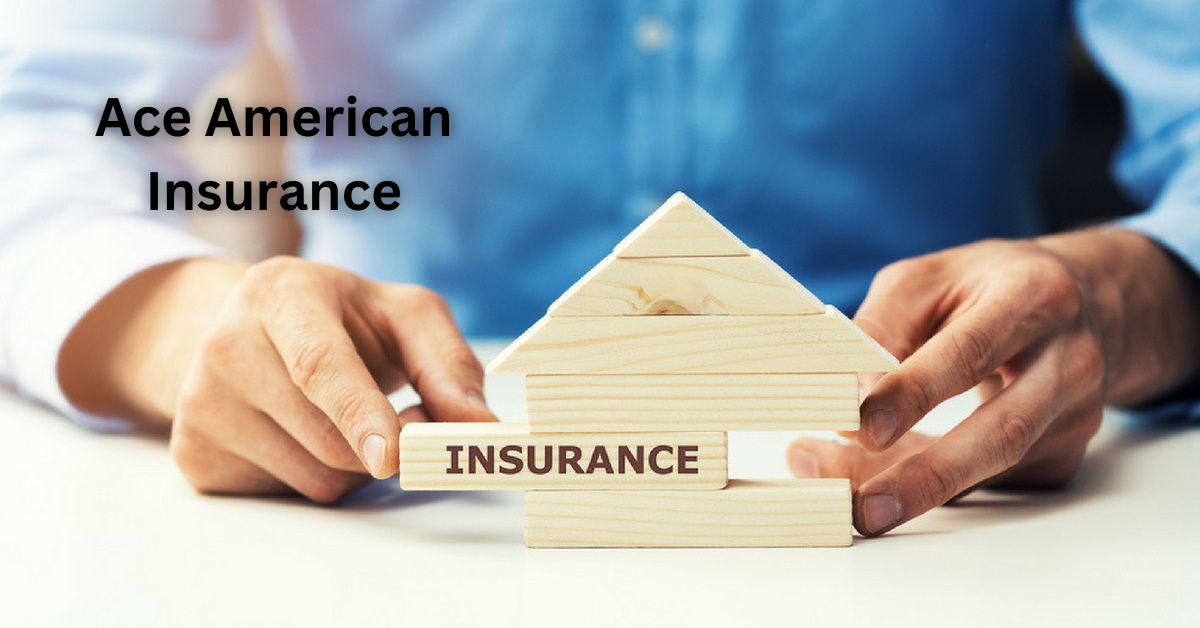 Ace American Insurance