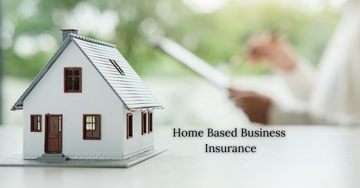 Home Based Business Insurance