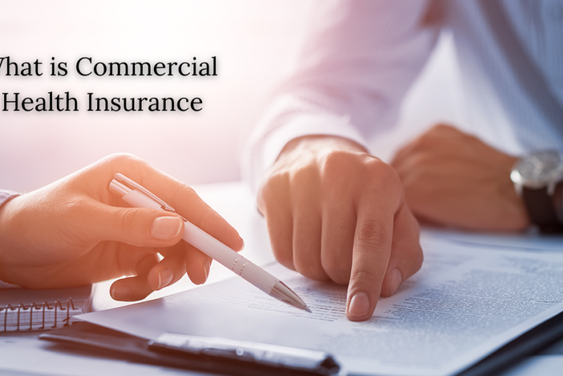 What is Commercial Health Insurance