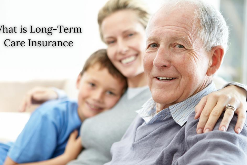 What is Long-Term Care Insurance