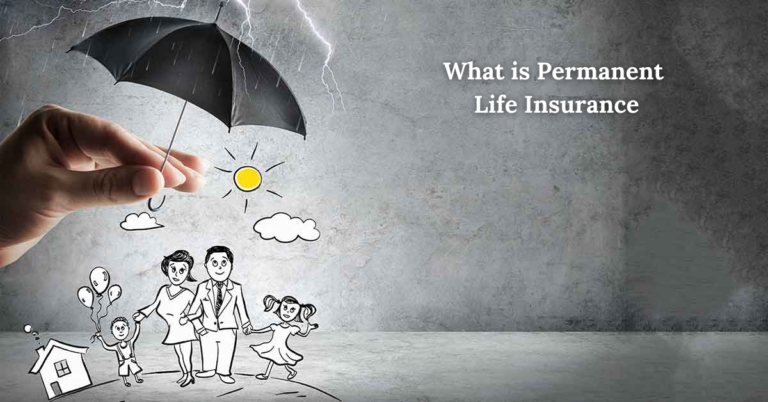 What is Permanent Life Insurance